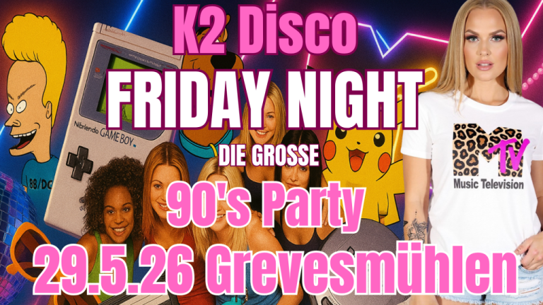 29.5.2026 K2 Grevesmühlen 90's Party Friday Night Bunt gestaltete Ankündigung für eine 90er Party am 29. Mai in Grevesmühlen.